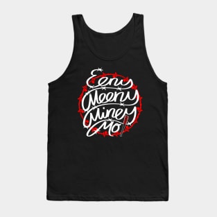 Eeny Meeny Miney Mo Tank Top